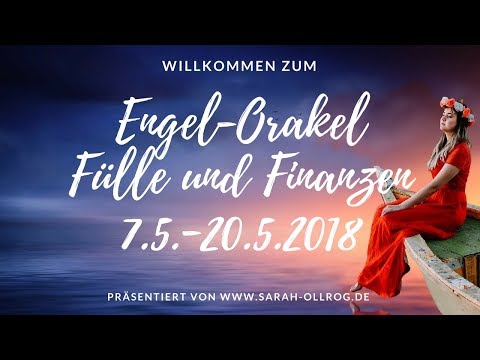 Engel-Orakel der Fülle und Finanzen I Beruf und Geld I 7.5.-20.5.2018
