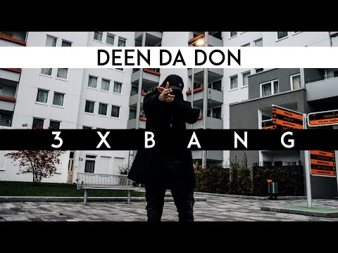 Deen Da Don - 3x Bang (prod. by Jazn)