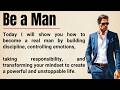 Becoming A Real Man 17 Life Changing Rules To Build Power Discipline Unshakable Confidence