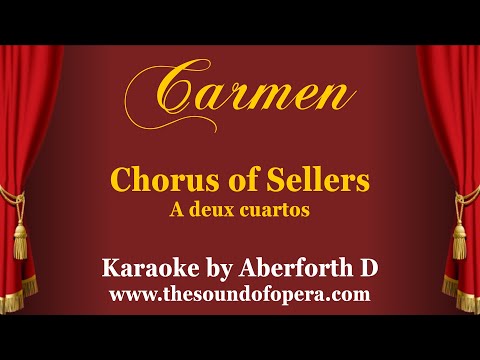 CARMEN KARAOKE 28 - A deux cuartos (Chorus of sellers) | Aberforth D