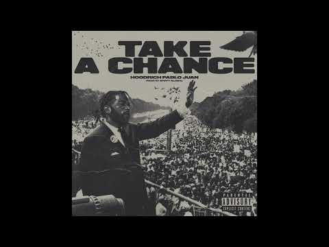 Spiffy Global & HoodRich Pablo Juan - Take a chance (AUDIO)