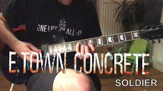 E Town Concrete - Soldier (Guitar Cover + Guitar Tab)