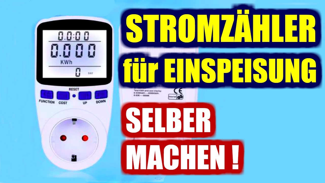 Steckdosen Stromzähler für Einspeisung selber bauen Solaranlage Balkonkraftwerk