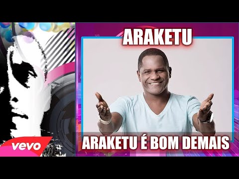 ARAKETU - ARAKETU É BOM DEMAIS | NÃO DÁ PRA ESCONDER 🎵🎵