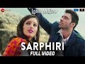 Sarphiri - Full Video | Laila Majnu | Shreya Ghoshal & Babul Supriyo | Avinash Tiwary & Tripti Dimri