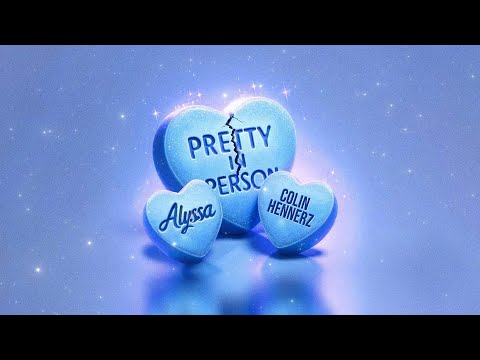 ALYSSA x Colin Hennerz - Pretty In Person (Remix)