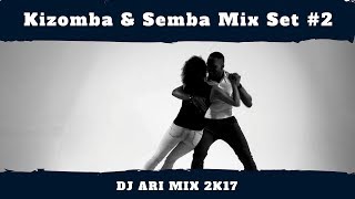Download lagu Kizomba & Semba Mix Set #2 by Dj Ari Mix 2K17 mp3