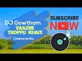 Vaazhe Thoppu Remix DJ Gowtham