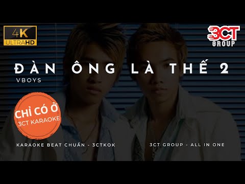 [Karaoke 4K] Đàn Ông Là Thế 2 (Xin Lỗi Anh Đã Sai) - VBoys | Beat Chuẩn Nhất | Chỉ Có Ở 3CTKoK