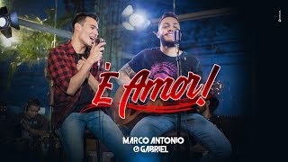 Download É Amor Marco Antonio e Gabriel
