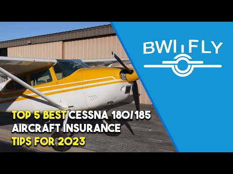 Top 5 BEST Cessna 180/185 Aircraft Insurance Tips For 2023