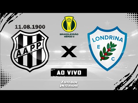 🔴 PONTE PRETA X LONDRINA | 25/10/25 - FINAL | CAMPEONATO BRASILEIRO SÉRIE C 2025 - [AO VIVO]