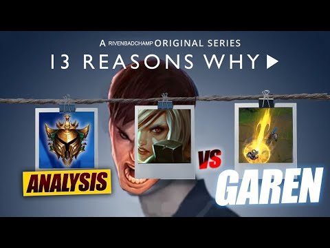 13 Reasons Why This Gold Riven Lost vs Garen