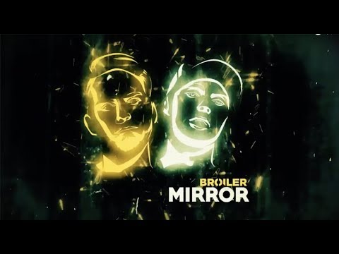 Broiler - Mirror (Official Lyric video)