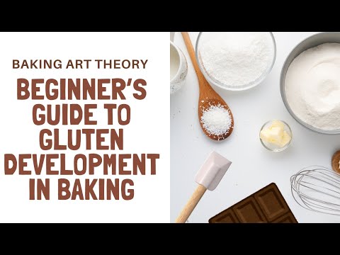 The ULTIMATE Guide To Gluten Development In Baking