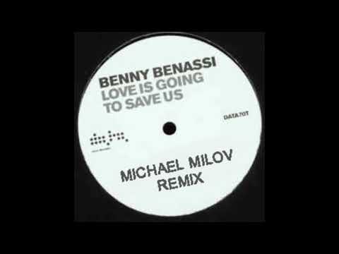 Benny Benassi - Love Is Gonna Save Us (Michael Milov 2017 Mix)