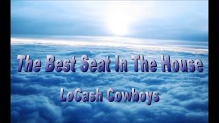 LoCash Cowboys - Best Seat In the House