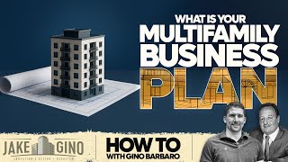 What is Your Multifamily Business Plan | How To with Gino Barbaro