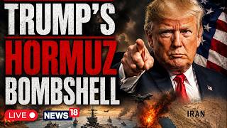US IRAN WAR LIVE | Trump Makes Massive Iran & Hormuz Opening Announcement, War Ends Finally | N18G 