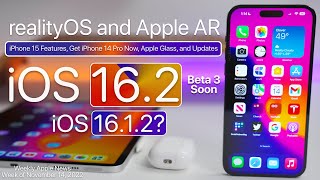 RealityOS 1, Apple AR, iPhone 15, iOS 16.2 Beta 3 and more