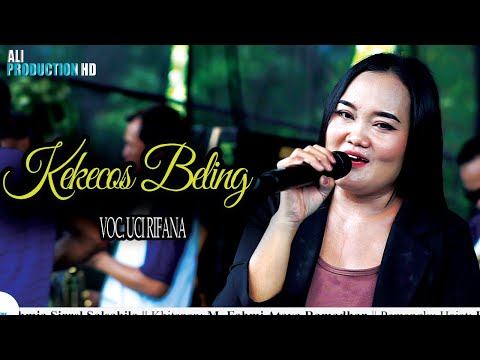 KEKECOS BELING - VOC - UCI RIFANA - ORGAN DANGDUT - SIRRAYA ENTERTAINMENT - BUGEL PATROL - INDRAMAYU