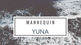 Mannequin - YUNA (Lyrics) HQ