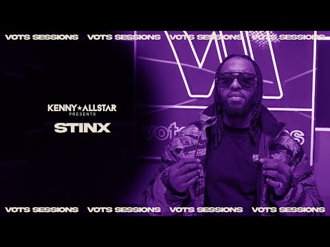 Stinx - VOTS SESSIONS W/ Kenny Allstar