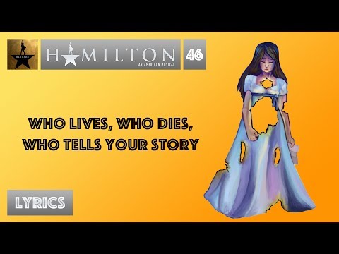 #46 Hamilton - Who Lives, Who Dies, Who Tells Your Story [[VIDEO LYRICS]]