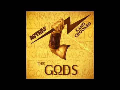 Astray - The Gods - Feat. Kxng Crooked Crooked I (Prod. Astray)