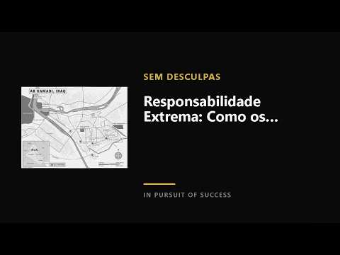 Responsabilidade Extrema: Como os Navy SEALs Lideram e Vencem