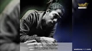 Afu Ra - Scat Man (WESTONE Remix)