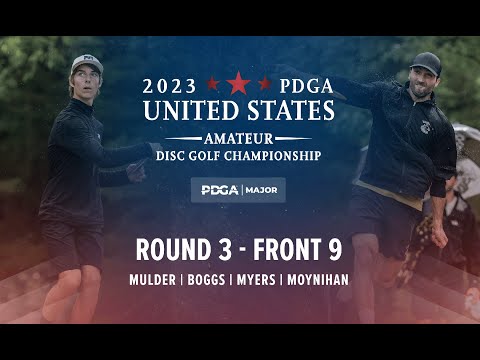 2023 PDGA U.S. Amateur Disc Golf Championships | R3F9 | Mulder, Boggs, Myers, Moynihan