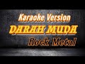 KARAOKE DARAH MUDA VERSI ROCK METAL Karaokedarahmuda