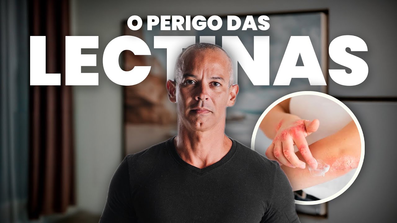O Perigo das Lectinas