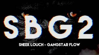Sheek Louch - Gangstar Flow