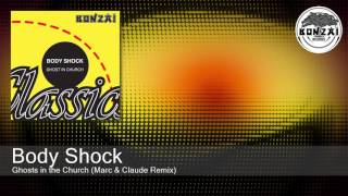 Body Shock - Ghosts in the Church (Marc & Claude Remix)