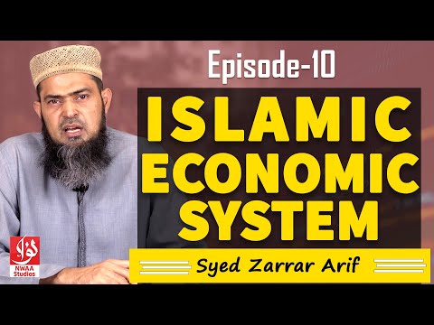 Episode 10: Islamic Economic System | Communism, Capitalism, Socialism | Syed Zarrar Arif