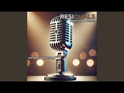 Residuals (Christian Remix)