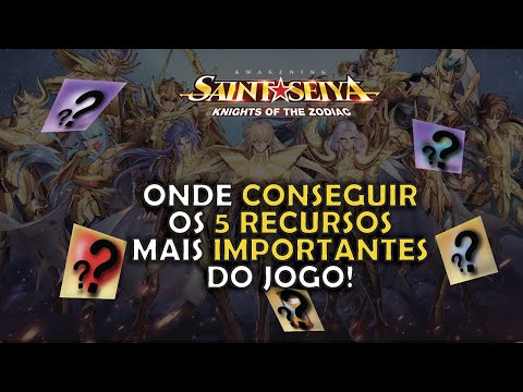 ONDE CONSEGUIR OS 5 RECURSOS MAIS IMPORTANTES DO JOGO - SAINT SEIYA AWAKENING