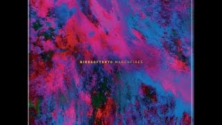Birds of Tokyo - March Fires (FULL ALBUM 2013)