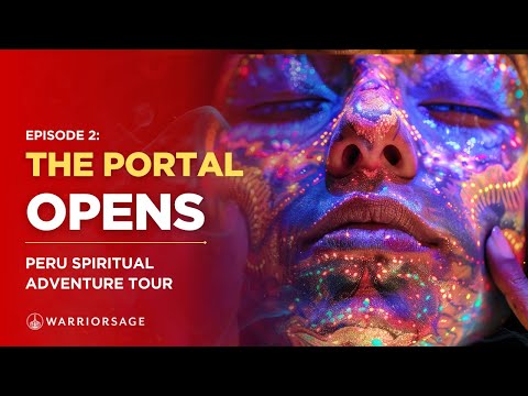 EP 2: The Portal Opens | Peru Spiritual Adventure