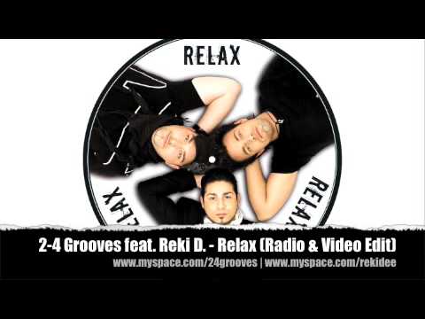 2-4 Grooves feat. Reki D. - Relax (Radio & Video Edit)