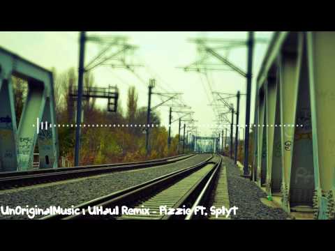 UHaul Remix - Pizzie ft. Splyt