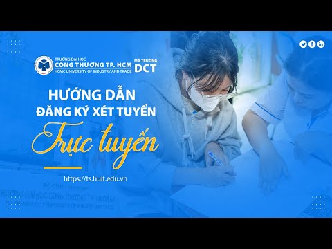 Hướng dẫn đăng ký xét tuyển học bạ trực tuyến