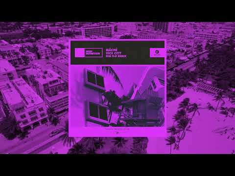 MÂCHÉ - Vice City (DIM FLO Remix)