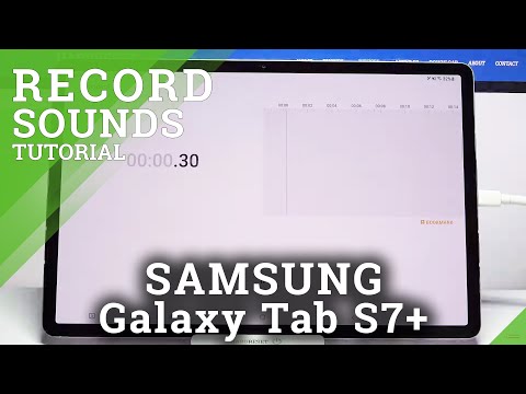 How to Record Sounds in Samsung Galaxy Tab S7+?