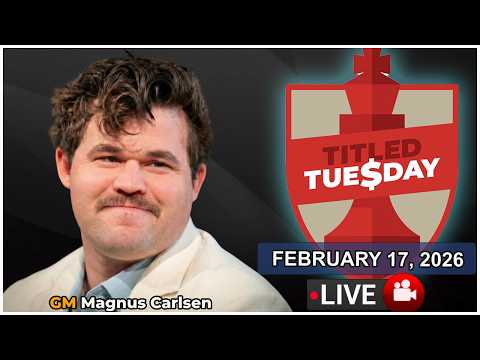 🔴 Magnus Carlsen | Titled Tuesday | February 17, 2026