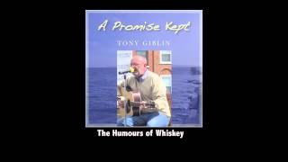The Humours of Whiskey - Tony Giblin