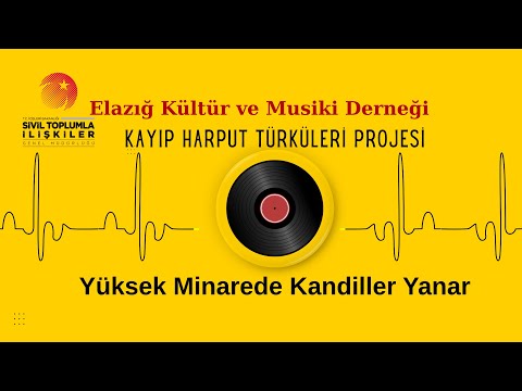 Kayıp Harput Türküleri - Yüksek Minarede Kandiller Yanar