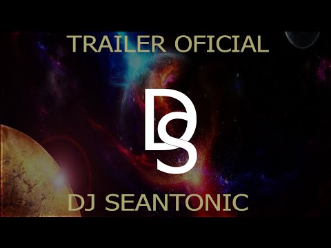 Dj Seantonic Trailer Oficial